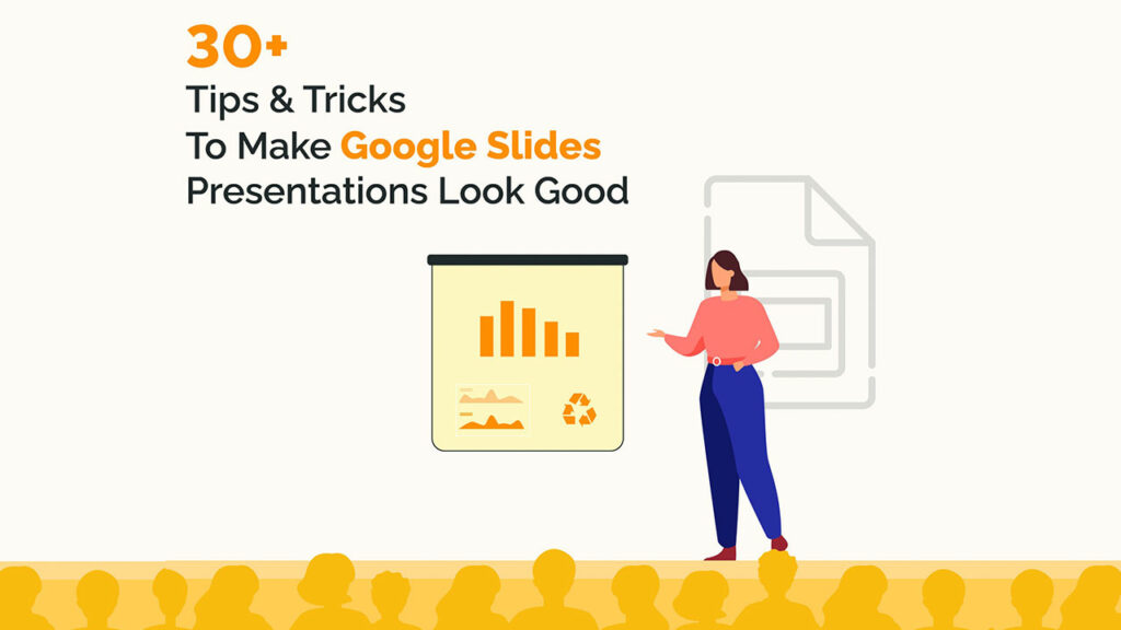 30 Tips And Tricks To Make Google Slides Presentation Look Good SlideKit